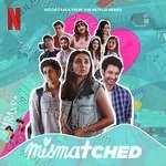 Mismatched: Season 2 (Soundtrack from the Netflix Series) - Mismatched - Cast Song Download